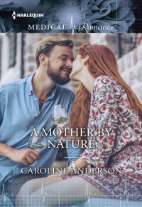 Caroline Anderson [Anderson, Caroline] — A Mother by Nature