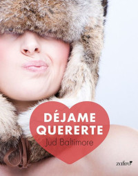 Jud Baltimore — Déjame quererte (Spanish Edition)