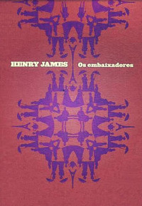 Henry James — Os Embaixadores