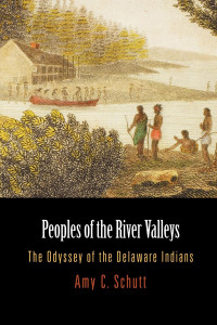 Amy C. Schutt — Peoples of the River Valleys