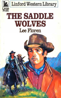 Lee  Floren — The Saddle Wolves