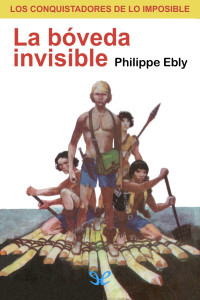 Philippe Ebly — La bóveda invisible