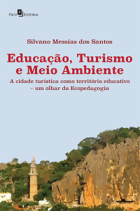 Silvano Messias dos Santos; — Educao, turismo e meio ambiente