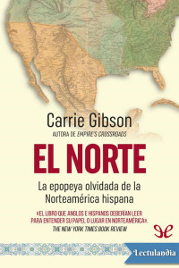 Carrie Gibson — El Norte