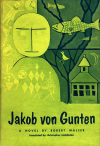 Robert Walser — Jackob Von Gunten