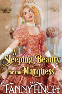 Fanny Finch — A Sleeping Beauty For The Marquess