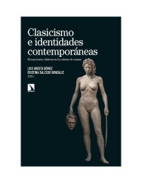 Cristina Salcedo González y Luis Unceta Gómez — Clasicismo e identidades contemporáneas