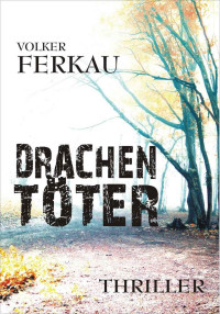 Ferkau, Volker — Drachentöter