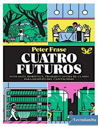 Peter Frase — Cuatro futuros