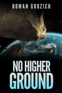 Roman Godzich — No Higher Ground: (A Sam Czerny Novel - Book One)