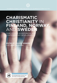 Jessica Moberg & Jane Skjoldli — Charismatic Christianity in Finland, Norway, and Sweden