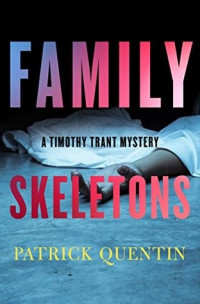 Patrick Quentin  — Family Skeletons