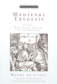 Henri de Lubac; — Medieval Exegesis, Vol. 1