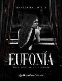 Untila, Anastasia — Eufonía (Spanish Edition)