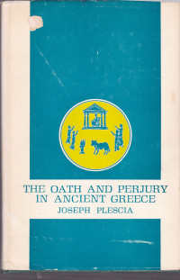 Joseph Plescia — The Oath and Perjury in Ancient Greece