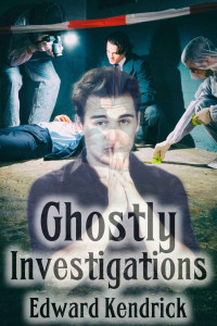 Edward Kendrick — Ghostly Investigations