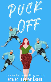 Eve Newton — Puck Off (Français)_ Hockey Reverse harem Comédie romantique (French Edition)