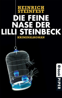 Steinfest, Heinrich — Lilli Steinbeck 01 - Die feine Nase der Lilli Steinbeck