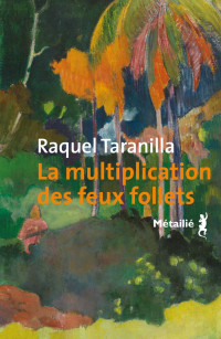 Taranilla, Raquel — La multiplication des feux follets