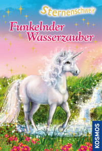 Chapman, Linda — [Sternenschweif 39] • Funkelnder Wasserzauber