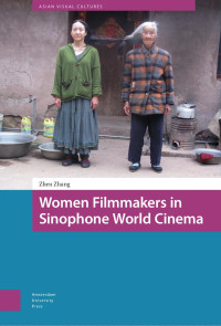 Zhen Zhang — Women Filmmakers in Sinophone World Cinema