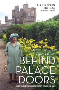 Major Colin Burgess & Paul Carter — Behind Palace Doors