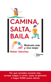 Sánchez, Rober — Camina, salta, baila (Spanish Edition)