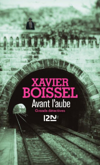 Xavier Boissel — Avant l’aube