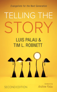 Luis Palau;Tim Robnett; — Telling the Story, Second Edition