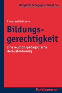 Bernhard Grümme — Bildungsgerechtigkeit