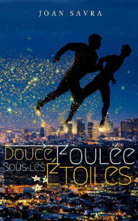 SAVRA, Joan [SAVRA, Joan] — Douce foulée sous les étoiles