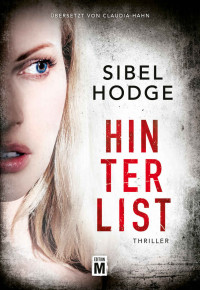 Sibel Hodge [Hodge, Sibel] — Hinterlist