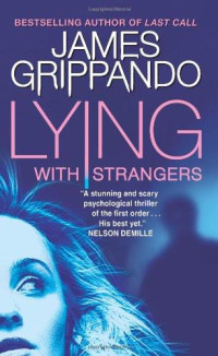 James Grippando — Lying With Strangers