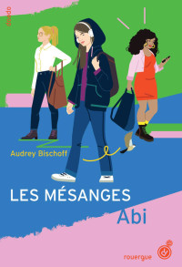 Audrey Bischoff — Les Mésanges 1 Abi