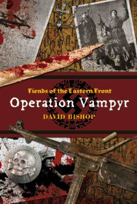 David Bishop — Operation Vampyr