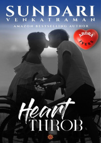 Venkatraman, Sundari — Heartthrob (ARORA IYERS Book 2)