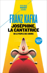 Franz Kafka — Joséphine, la Cantatrice