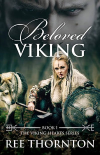 Ree Thornton — Beloved Viking [Viking Hearts-1]