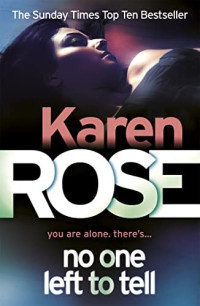 Karen Rose — No One Left to Tell