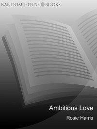 Rosie Harris — Ambitious Love