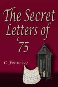 C. Fennessy — The Secret Letters of 75