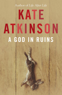 Kate Atkinson — A God In Ruins