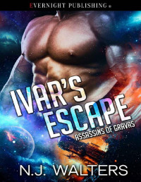 N.J. Walters [Walters, N.J.] — Ivar's Escape (Assassins of Gravas Book 2)