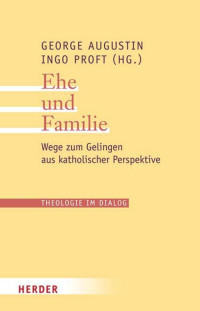 Augustin & George / Proft & Ingo (Hrsg.) — Ehe und Familie