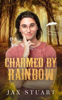 Jax Stuart — Charmed by Rainbow