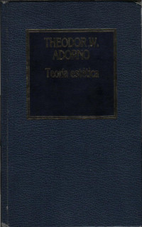 Theodor Ludwig Wiesengrund Adorno — Teoría estética