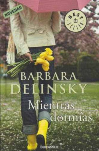 Barbara Delinsky — Mientras dormías