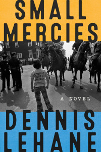 Dennis Lehane — Small Mercies