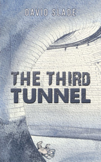 David Slade — The Third Tunnel