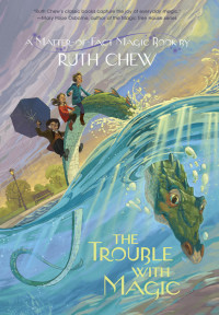 Ruth Chew — The Trouble with Magic